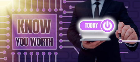 Conceptual display Know You Worth. Business concept Have knowledge of selfvalue Worthiness Deserved...