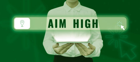 Sign displaying Aim High. Business approach go for best job school or activity Asking someone to dream bigの写真素材