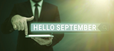 Text showing inspiration Hello September. Business overview greeting used in commemorating the ninth month of the yearの写真素材