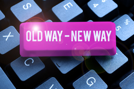Hand writing sign Old Way New Way. Concept meaning talking how you can do it such as the action you...