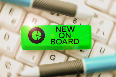 Inspiration showing sign New On Board. Business approach Welcome to the team Adaptation...