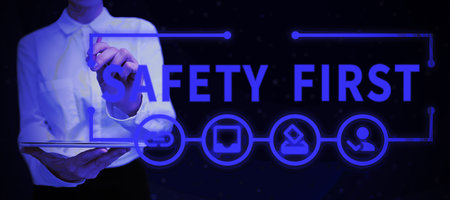 Inspiration showing sign Safety First. Internet Concept Avoid any unnecessary risk Live Safely Be Careful Pay attention