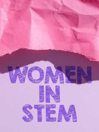 Text sign showing Women In Stem. Word for Science Technology Engineering Mathematics Scientist...