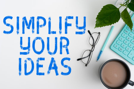 Inspiration showing sign Simplify Your Ideas. Internet Concept make simple or reduce things to basic...