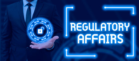 Text showing inspiration Regulatory Affairs. Business concept the desire of governments to protect...