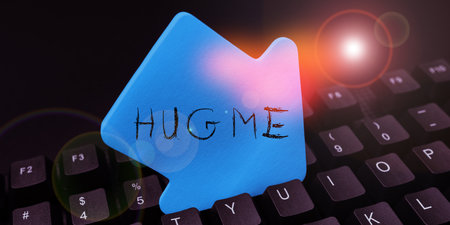 Conceptual display Hug Me. Concept meaning asking someone to warmly embrace or hold closely to their...