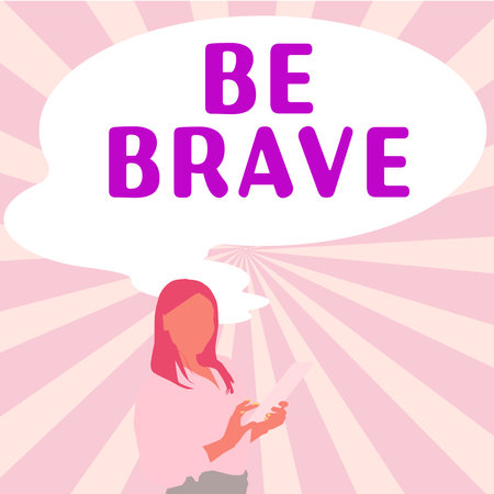 Writing displaying text Be Brave. Conceptual photo ready to face and endure danger or pain showing courage Boldの写真素材