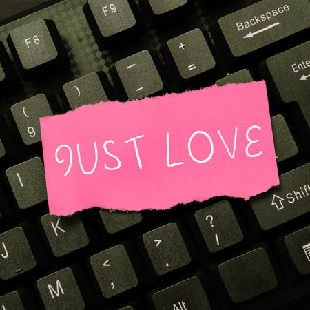 Handwriting text Just Love. Business approach being interested physically in someone An emotional...