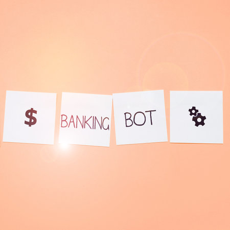 Text showing inspiration Banking Bot. Conceptual photo application that runs automated banking tasks...