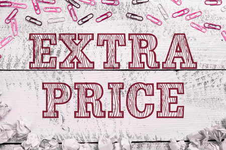 Handwriting text Extra Price. Business showcase extra price definition beyond the ordinary large...