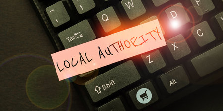 Inspiration showing sign Local Authority. Business overview the group of people who govern an area...