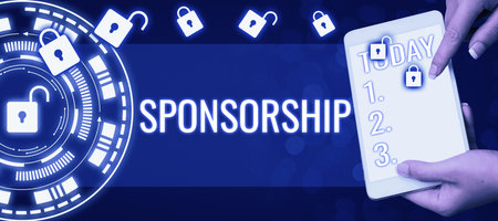 Text sign showing Sponsorship. Conceptual photo Position of being a sponsor Give financial support...