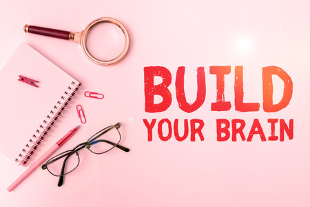 Conceptual display Build Your Brain. Business approach mental activities to maintain or improve...