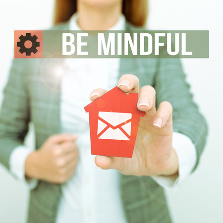 Inspiration showing sign Be Mindful. Word for paying close attention to or being conscious of somethingの写真素材