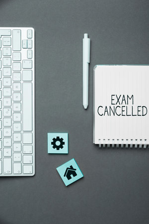 Sign displaying Exam Cancelled. Business overview the precise predictions and rigorous methods of...