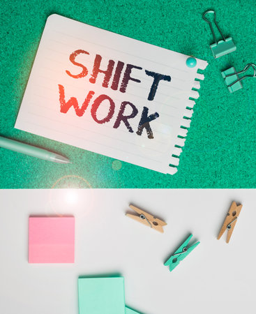 Text sign showing Shift Work. Concept meaning work comprising periods in which groups of workers do...