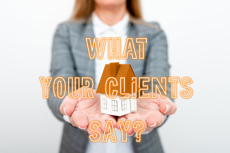 Inspiration showing sign What Your Clients Say. Business idea expression of esteem, admiration, or gratitude of goods and serviceの写真素材