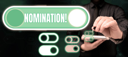 Handwriting text Nomination. Word for Formally Choosing someone Official Candidate for an Award