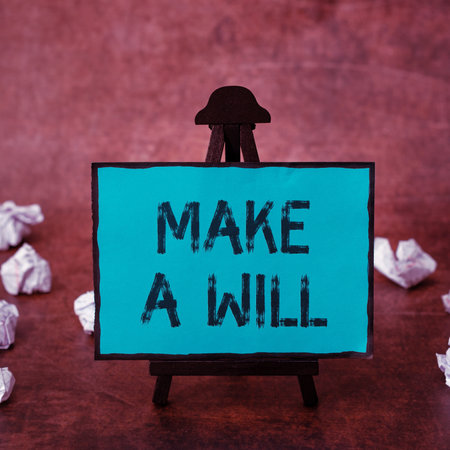 Conceptual caption Make A Will. Conceptual photo Prepare a legal document with the legacy of your propertiesの写真素材