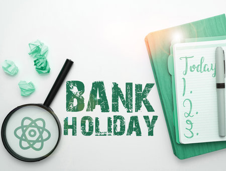 Sign displaying Bank Holiday. Concept meaning A day on which banks are officially closed as a public holidayの写真素材