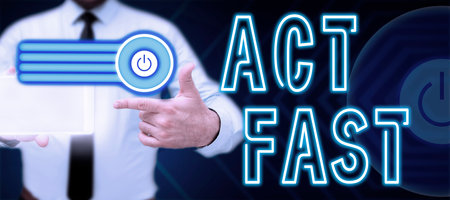 Text sign showing Act Fast. Business idea Voluntarily move in the highest state of speed initiativelyの写真素材