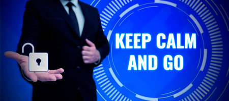 Text caption presenting Keep Calm And Go. Internet Concept Be relaxed and continue working Motivation inspirationの写真素材