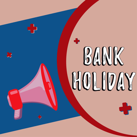 Sign displaying Bank Holiday. Conceptual photo A day on which banks are officially closed as a public holidayの写真素材