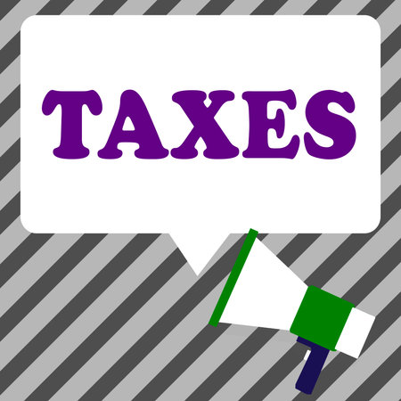 Conceptual caption Taxes. Conceptual photo contribution to state revenue levied by government on workers incomeの写真素材