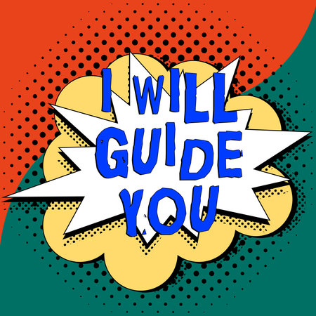 Text sign showing I Will Guide You. Business overview Help showing a route Influence to do or think somethingの写真素材