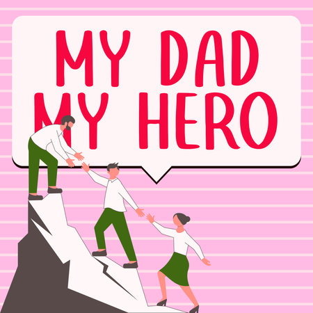 Sign displaying My Dad My Hero. Word Written on Admiration for your father love feelings emotions complimentの写真素材