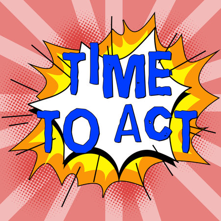 Conceptual caption Time To Act. Concept meaning Do it now Response Immediately Something need to be doneの写真素材