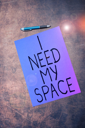 Hand writing sign I Need My Space. Business overview give me some privacy looking to being alone for a whileの写真素材