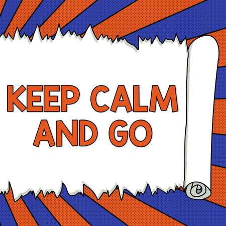 Handwriting text Keep Calm And Go. Business showcase Be relaxed and continue working Motivation inspirationの写真素材