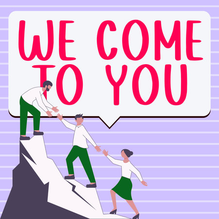 Text sign showing We Come To You. Concept meaning providing services or products directly to any destinationの写真素材