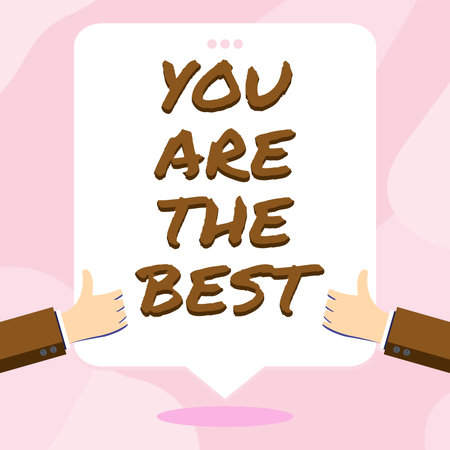 Sign displaying You Are The Best. Internet Concept grateful to someone who do better than anyone elseの写真素材