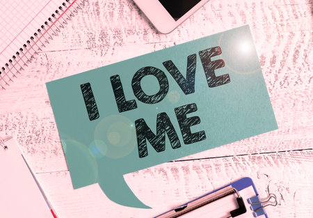 Sign displaying I Love Me. Business idea To have affection good feelings for oneself self-acceptanceの写真素材