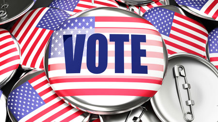 USA and Vote - dozens of pinback buttons with a flag of USA and a word Vote. 3d render symbolizing...