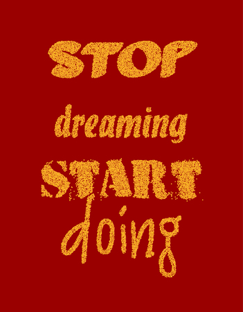 Inspirational card with golden quote Stop dreaming start doing.のイラスト素材