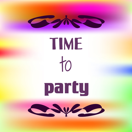Inspirational quote on colorful blurred background. Time to party. Decorative card.のイラスト素材