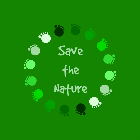 Abstract design in green colors. Save the nature. Inspirational quote in frame of cartoon style footprints. Environmental motifs.のイラスト素材