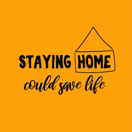 Staying home could save life. Motivational poster with quote on yellowのイラスト素材