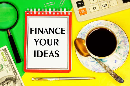 Finance your ideas-a text message on the planning Notepad. The prospect of earning income from the skill of invention in business.の写真素材