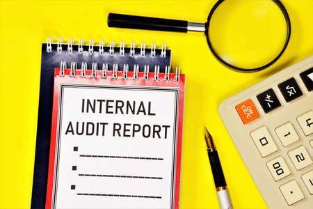 Internal audit report - a text label in the planning folder. A reliable opinion on the correctness of the company's accounting activities and their assessment.の写真素材