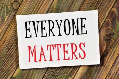 Everyone matters. Text label in the ad placemark. The absolute value of truth, moral goodness,...