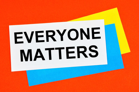 Everyone matters. Lettering on multicolored stickers. The absolute value of truth, moral goodness, beauty, freedom.の写真素材