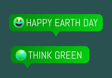 Happy Earth day, Think Green chat message vector icons templates. Social network app happy smiley face of planet earth, emoji, smile with message bubble. Smartphone application messenger interfaceのイラスト素材