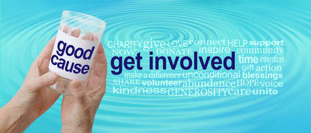 Get Involved with our Good Cause Campaign Banner - hands holding an empty GOOD CAUSE donations...