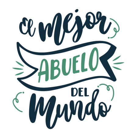 the best grand DAD, lettering, Spanish lettering, calligraphy. Spanish version, happy day a grand parentのイラスト素材