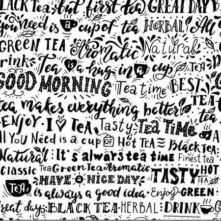 Seamless pattern of words about tea. Inspirational quotes.Hand drawn illustration with hand lettering. Great for cafe, bars, tea ads, wallpaper, wrapping paper.のイラスト素材