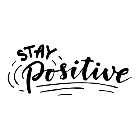 Stay positive. Inspirational quote.のイラスト素材